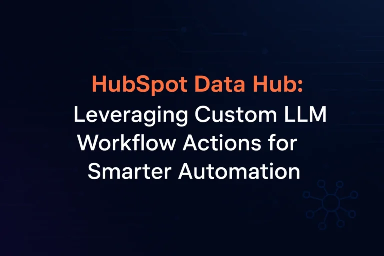 HubSpot Custom LLM Workflow Actions